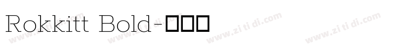 Rokkitt Bold字体转换